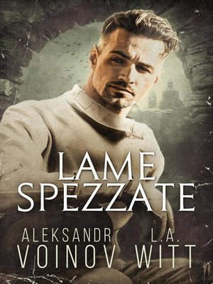 cover image of Lame Spezzate